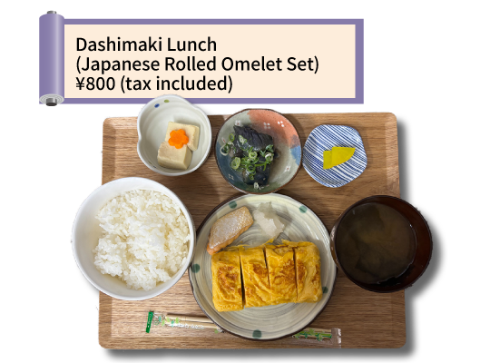 Dashimaki Lunch (Japanese Rolled Omelet Set), ¥800 (tax included)