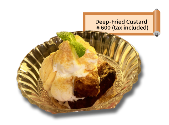 Deep-Fried Custard (¥ 600)